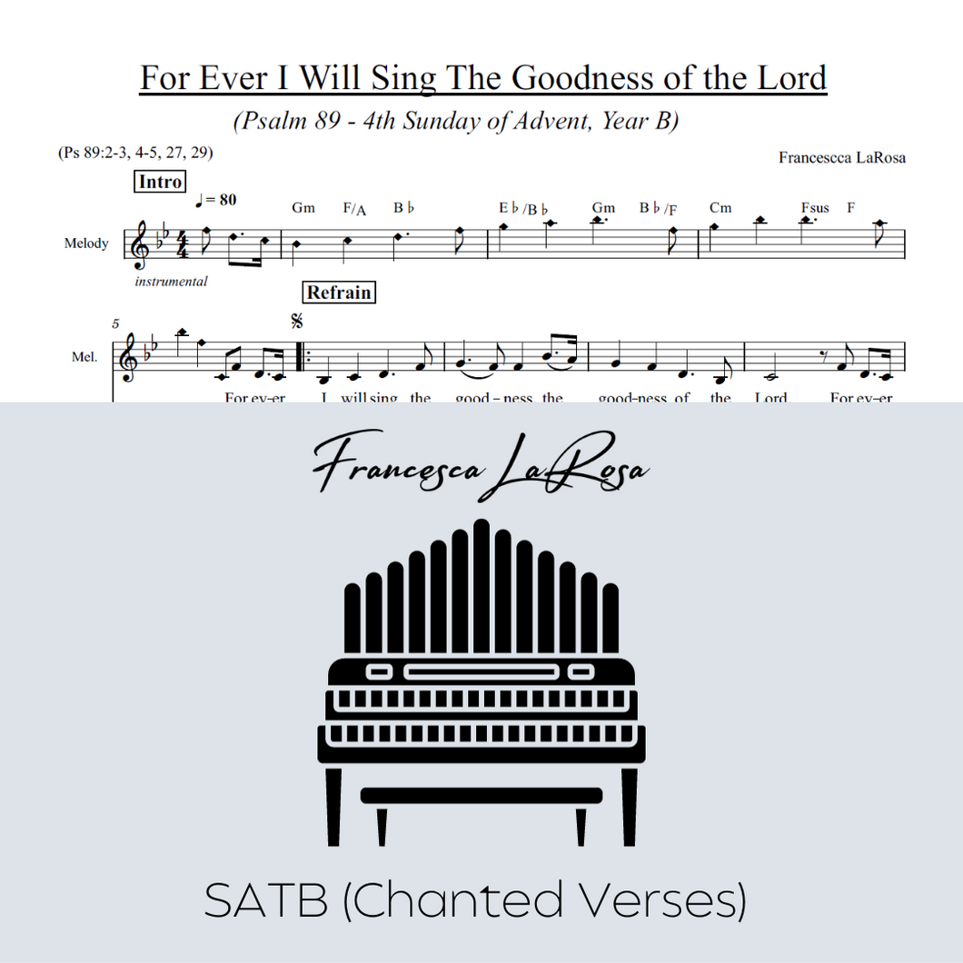 Psalm 89 - For Ever I Will Sing (4th Sun. of Advent) (Choir SATB Chanted Verses)