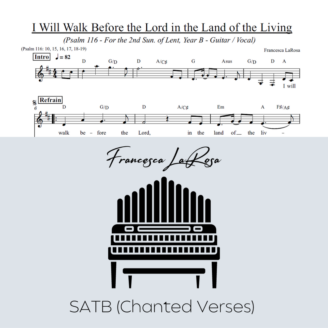 Psalm 116 - I Will Walk Before the Lord (Lent) (Choir SATB Chanted Verses)
