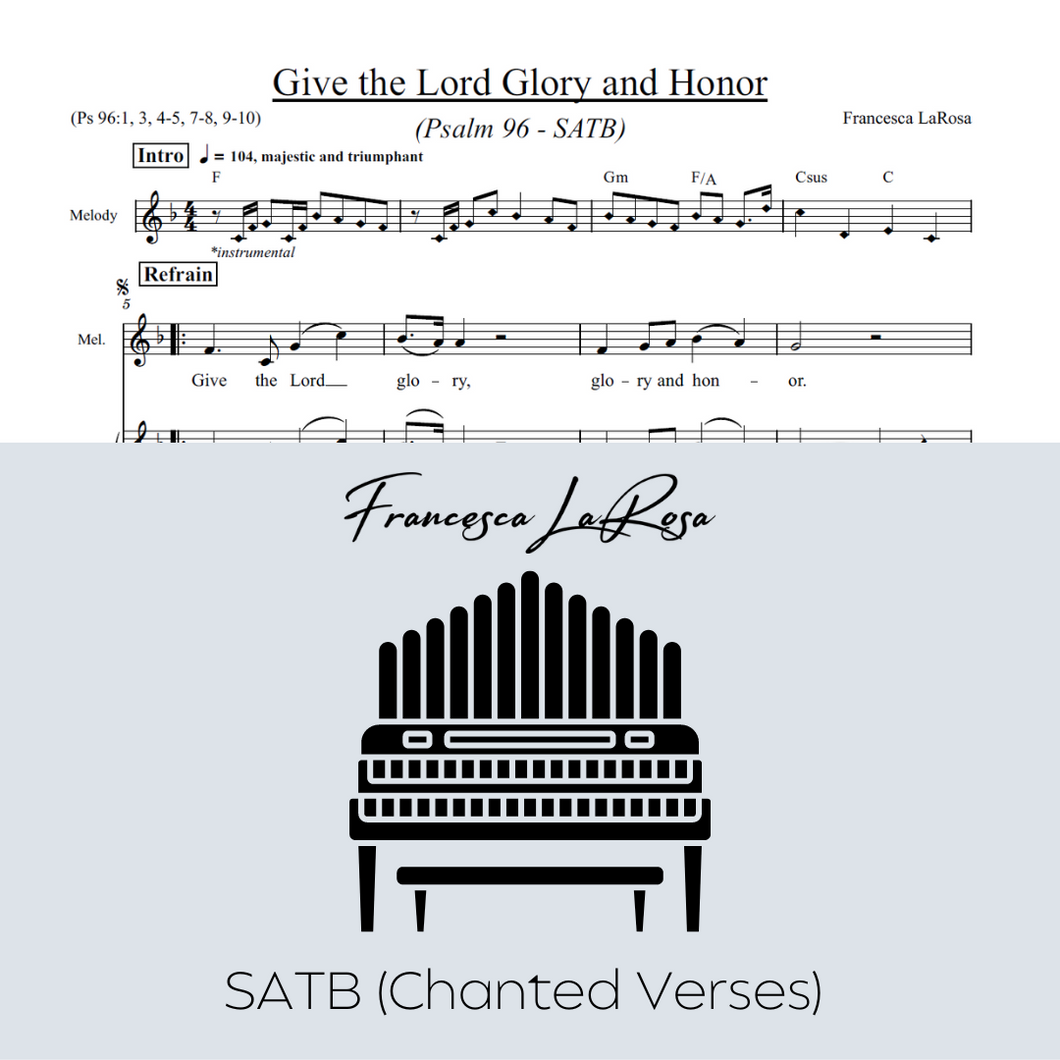 Psalm 96 - Give the Lord Glory and Honor (Choir SATB Chanted Verses)