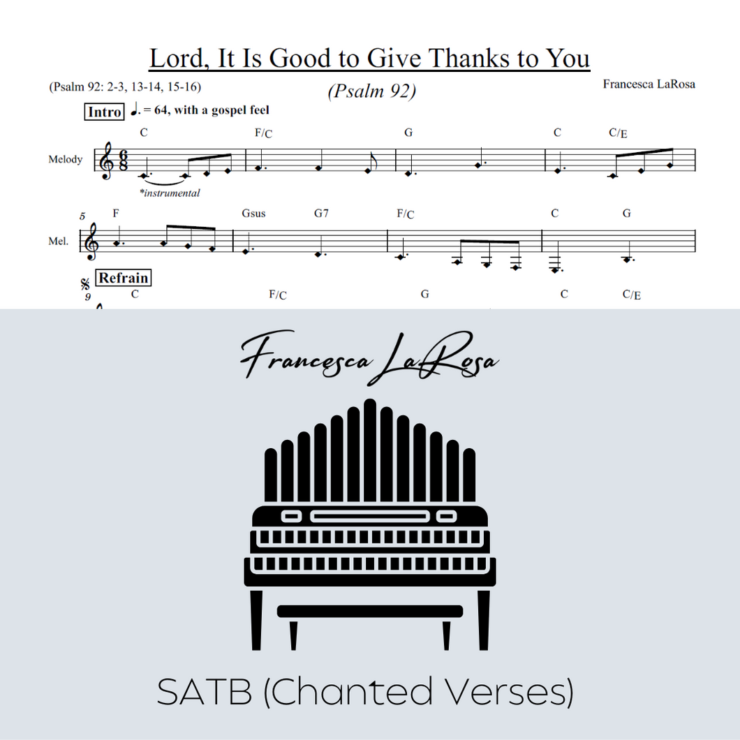 Psalm 92 - Lord, It Is Good To Give Thanks To You (Choir SATB Chanted Verses)