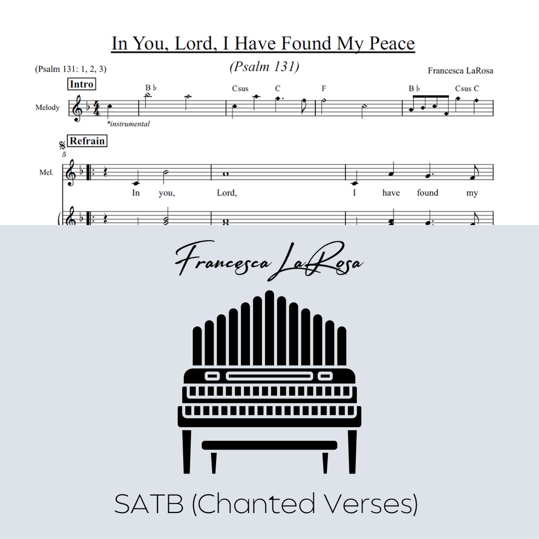 Psalm 131 - In You, Lord, I Have Found My Peace (Choir SATB Chanted Verses)