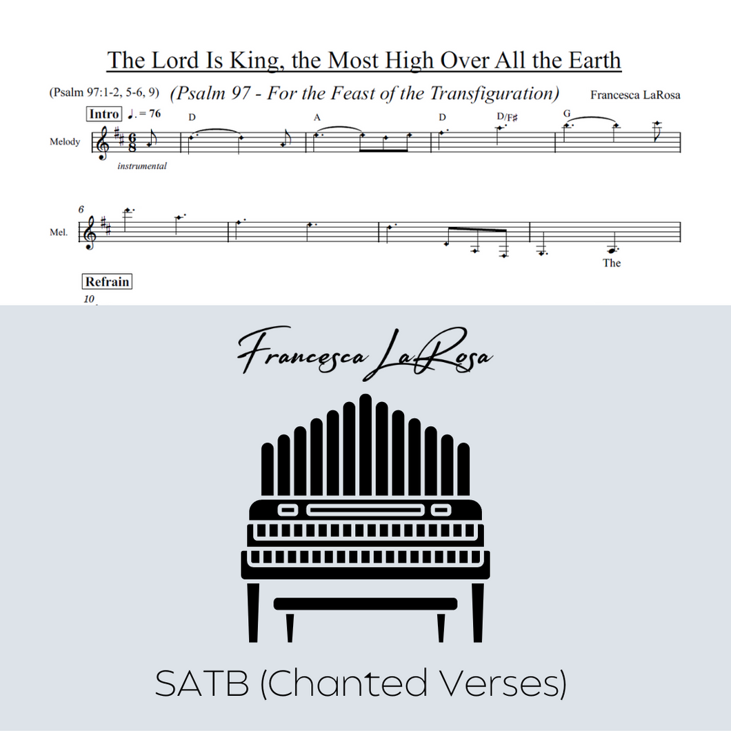 Psalm 97 - The Lord Is King, the Most High (Transfiguration) (Choir SATB Chanted Verses)