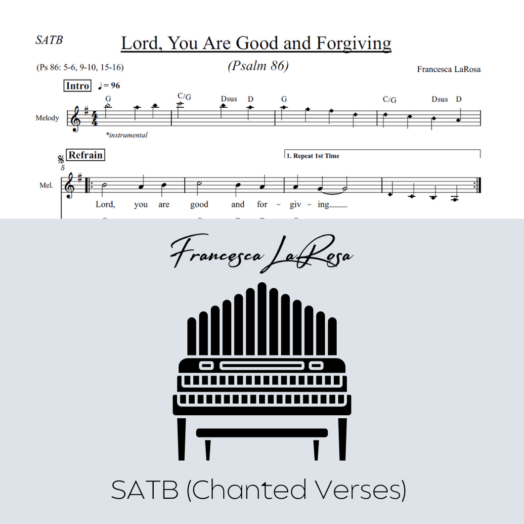 Psalm 86 - Lord, You Are Good and Forgiving (Choir SATB Chanted Verses)