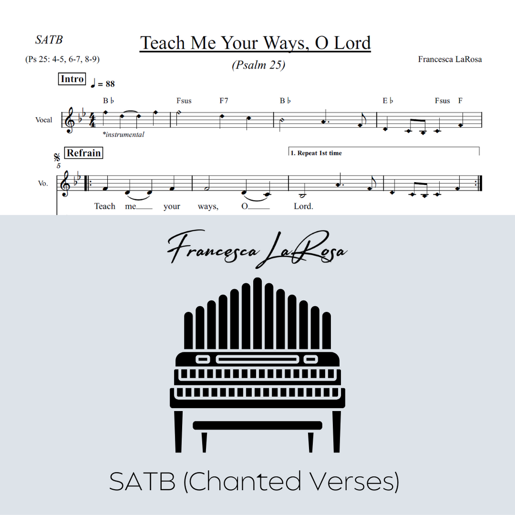 Psalm 25 - Teach Me Your Ways, O Lord (Choir SATB Chanted Verses)