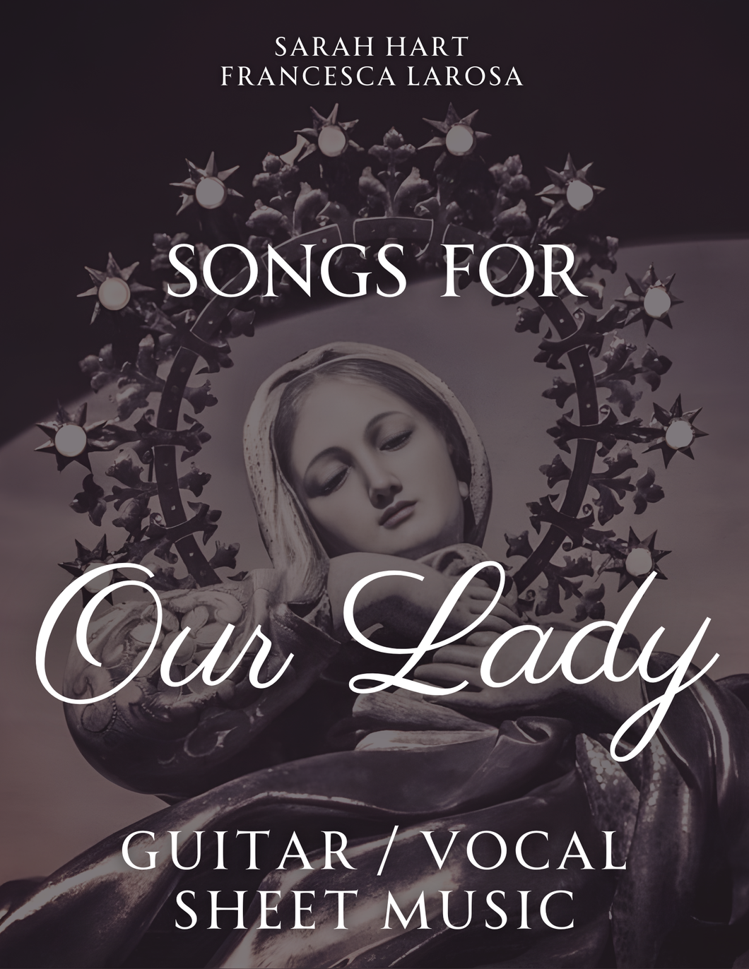 Songs for Our Lady (Full Collection) (Guitar / Vocal)