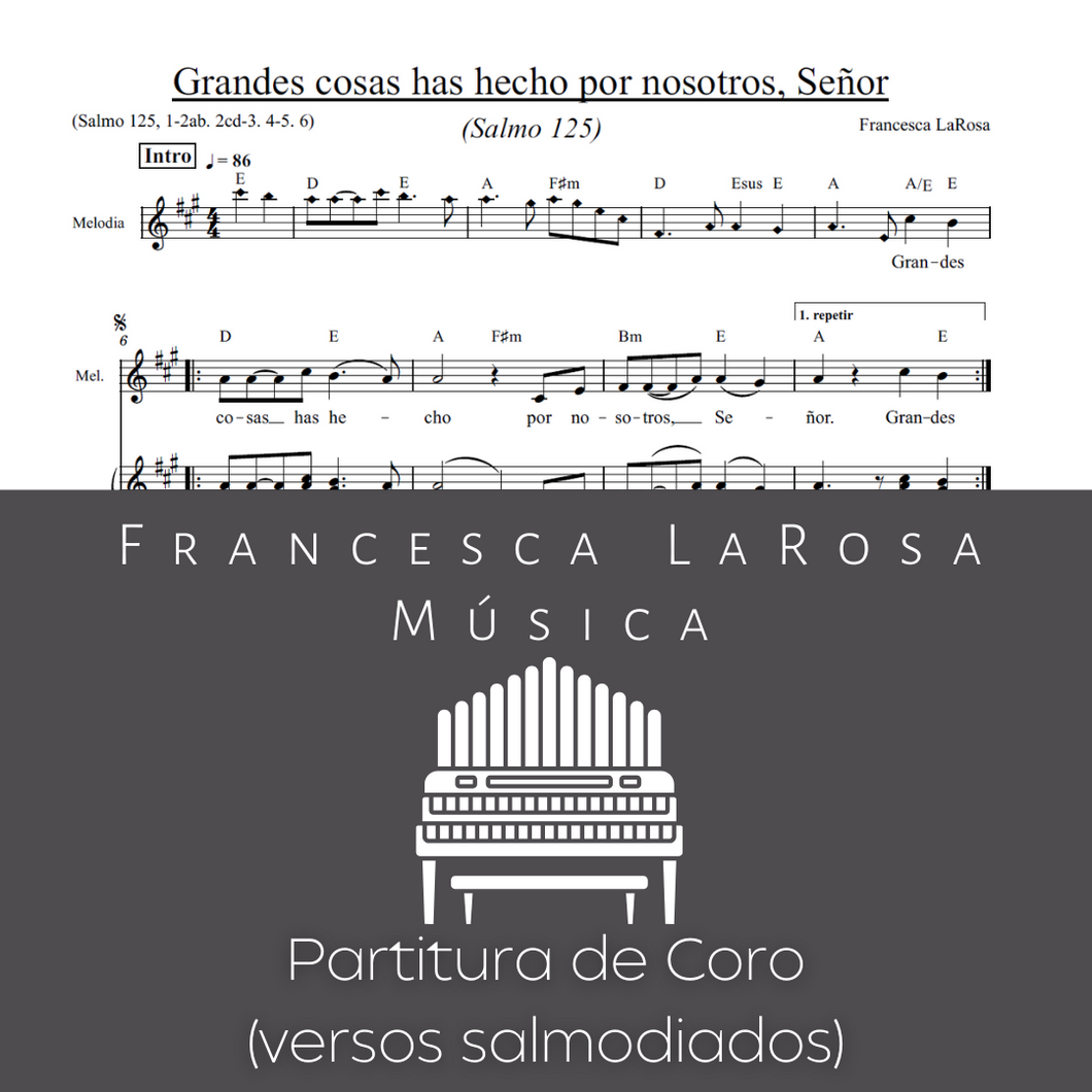 Salmo 125 - Grandes cosas has hecho por nosotros, Señor (Choir SATB Chanted)