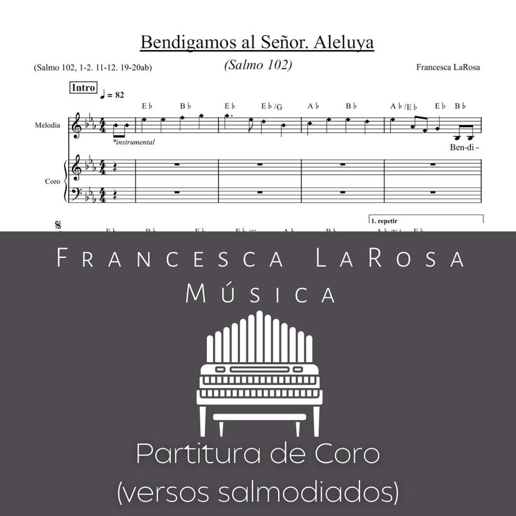 Salmo 102 - Bendigamos al Señor. Aleluya (Choir SATB Chanted Verses)