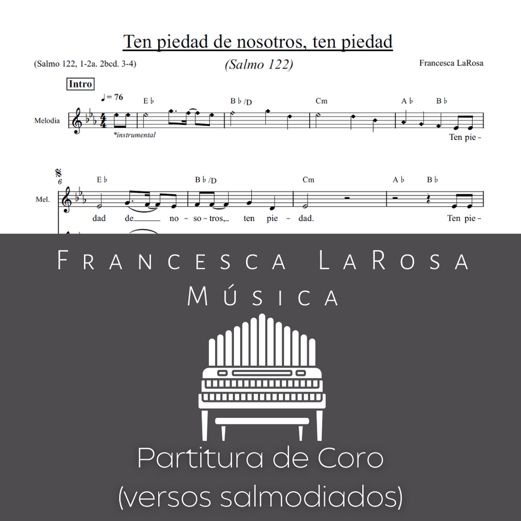 Salmo 122 - Ten piedad de nosotros, ten piedad (Choir SATB Chanted Verses)