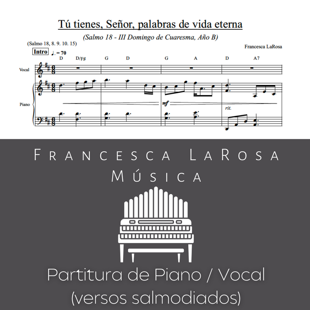 Salmo 18 - Tú tienes, Señor, palabras de vida eterna (3rd Sun. of Lent) (Piano / Vocal Chanted Verses)