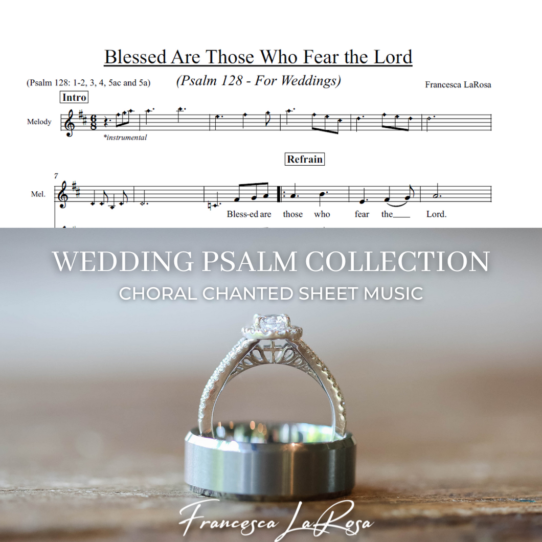 Psalm 128 - Blessed Are Those Who Fear the Lord (Choir SATB Chanted Verses) (Wedding Version)