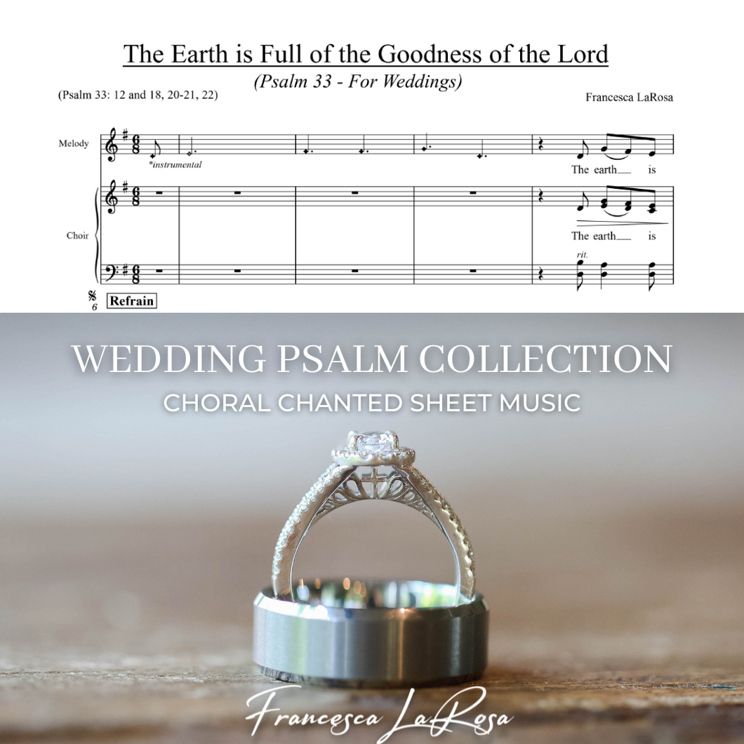 Psalm 33 - The Earth Is Full of the Goodness of the Lord (Choir SATB Chanted Verses) (Wedding Version)