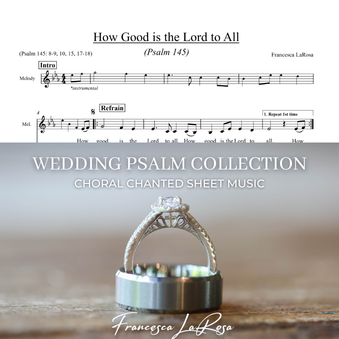 Psalm 145 How Good Is the Lord to All (Choir SATB Chanted Verses) (W