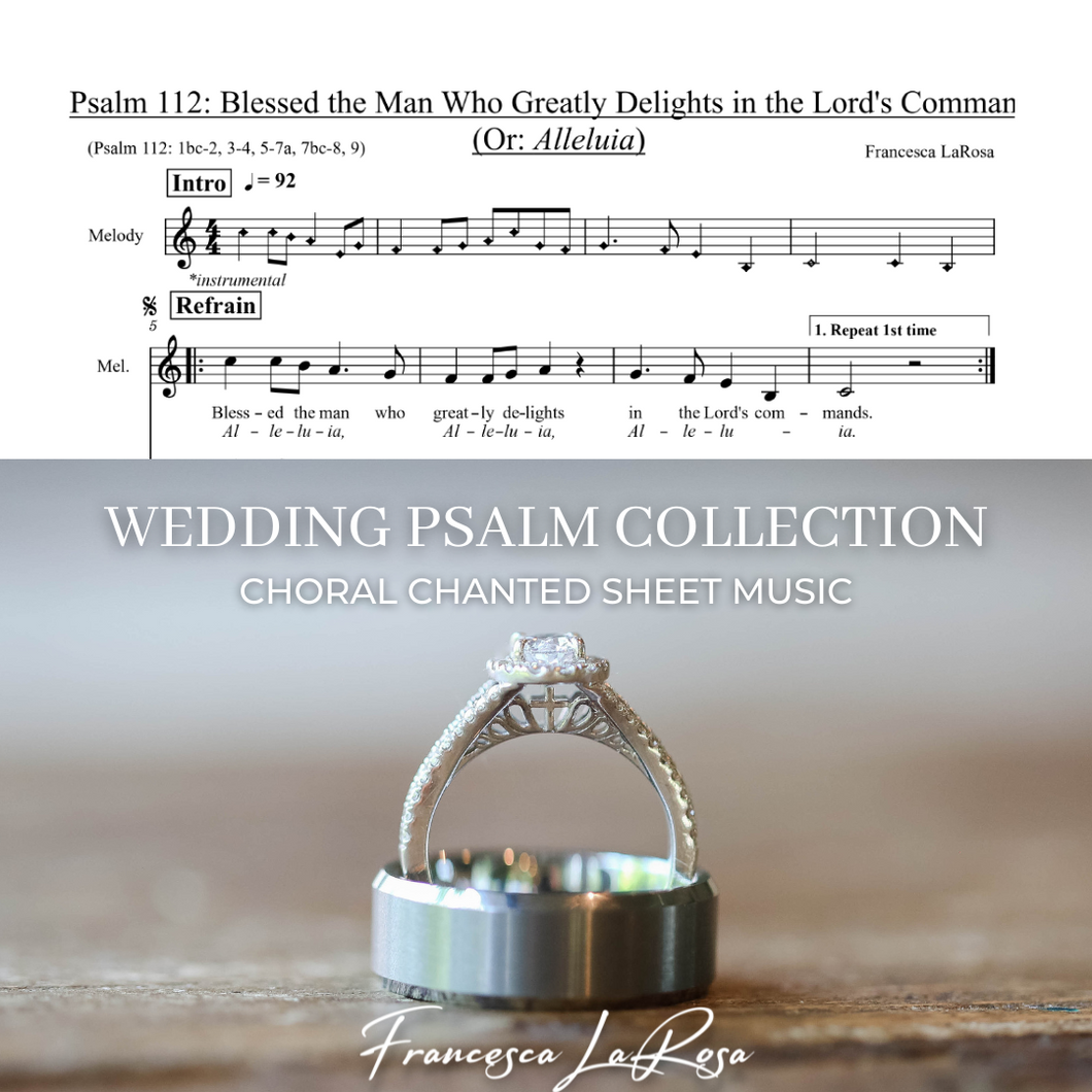 Psalm 112 - Blessed the Man Who Greatly Delights (Choir SATB Chanted Verses) (Wedding Version)