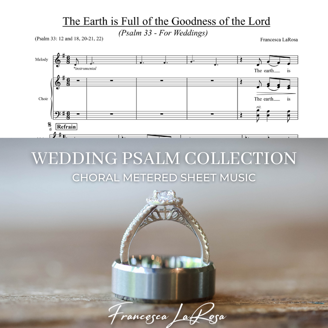 Psalm 33 - The Earth Is Full of the Goodness of the Lord (Choir SATB Metered Verses) (Wedding Version)