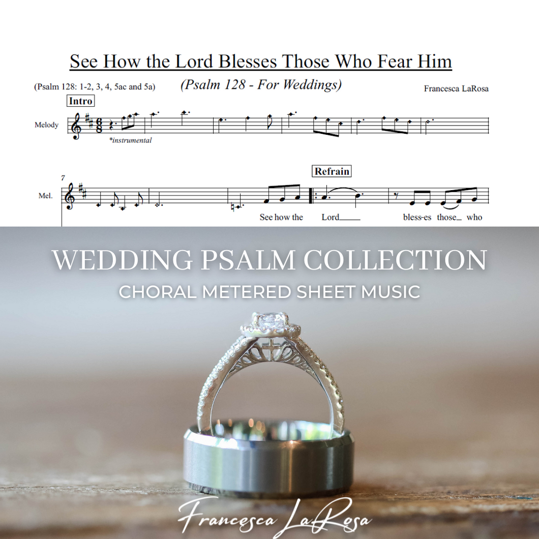 Psalm 128 - See How the Lord Blesses Those Who Fear Him (Choir SATB Metered Verses) (Wedding Version)