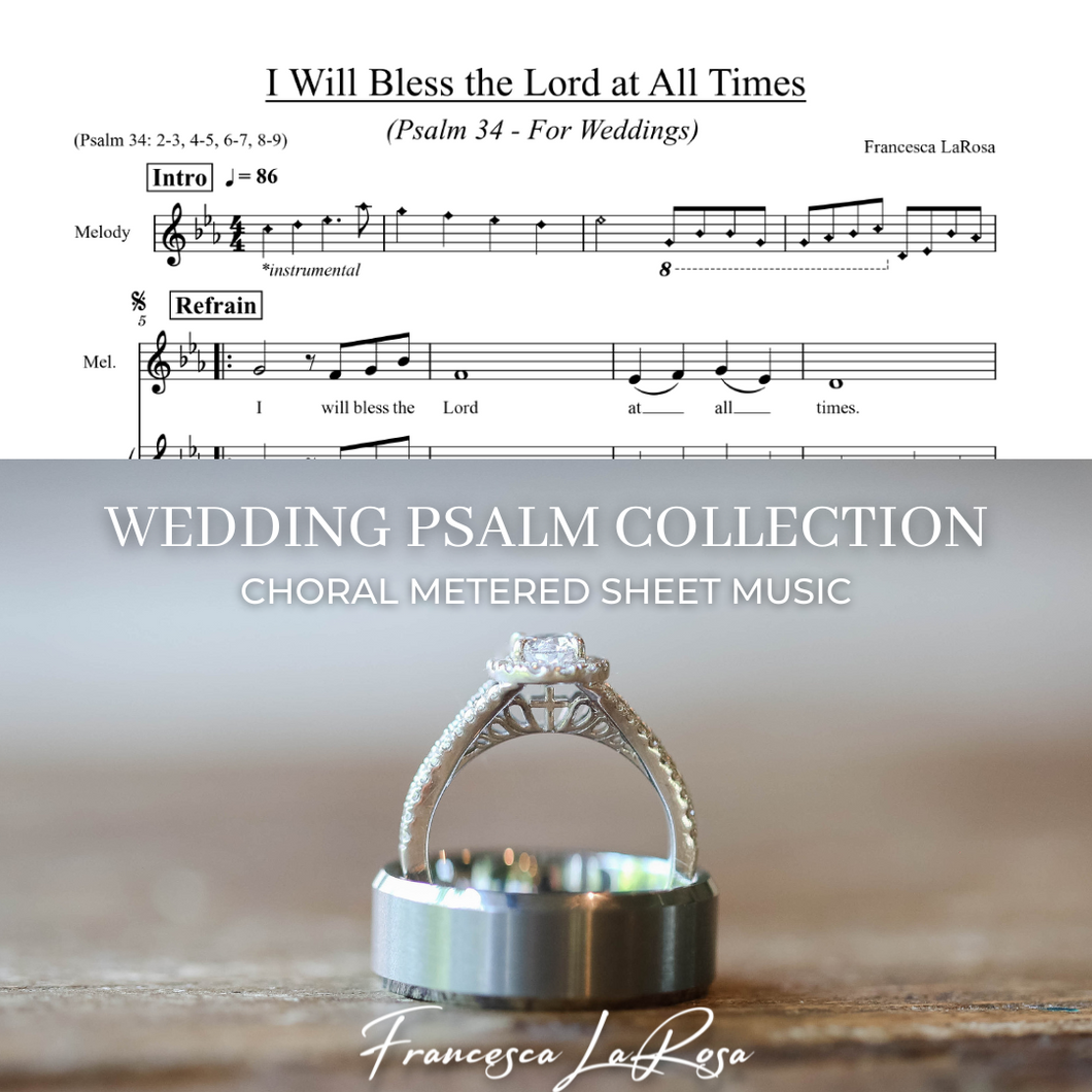 Psalm 34 - I Will Bless the Lord at All Times (Choir SATB Metered Verses) (Wedding Version)