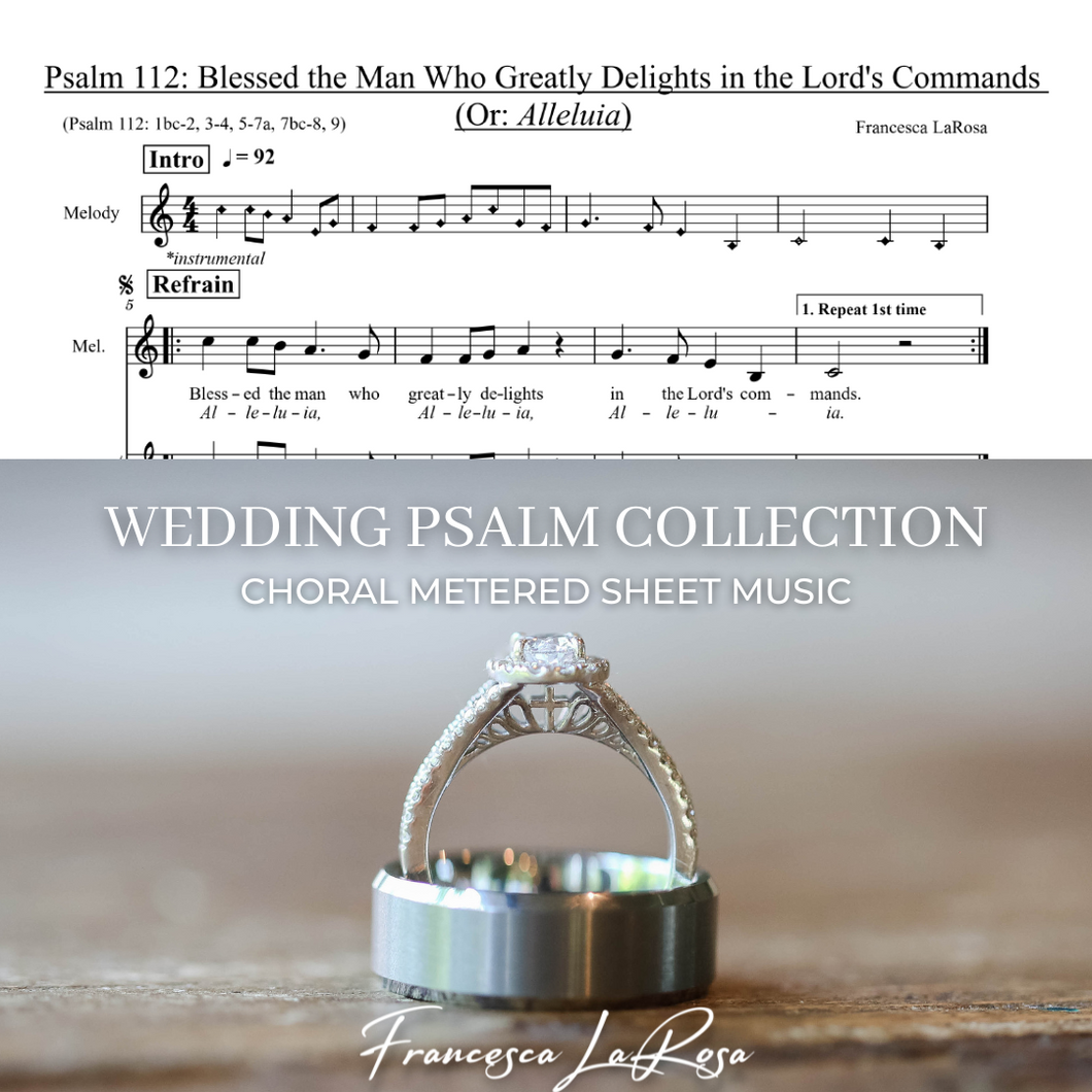 Psalm 112 - Blessed the Man Who Greatly Delights (Choir SATB Metered Verses) (Wedding Version)