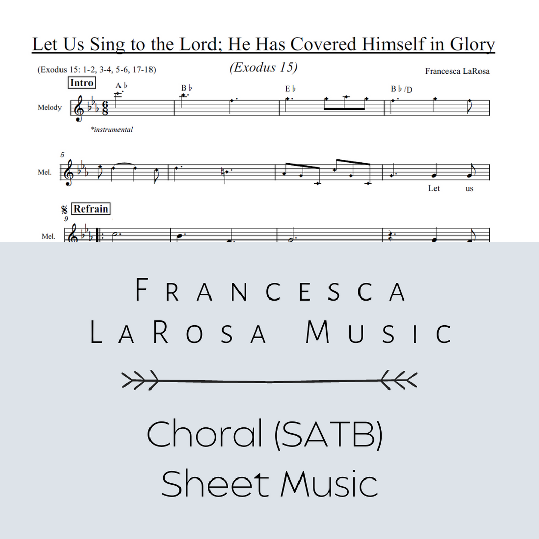 Exodus 15 - Let Us Sing to the Lord; He Has Covered Himself in Glory (Choir SATB Metered Verses)