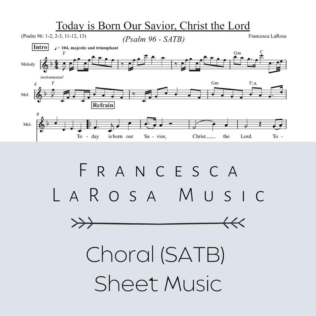 Psalm 96 - Today is Born Our Savior, Christ the Lord (Choir SATB Metered Verses)
