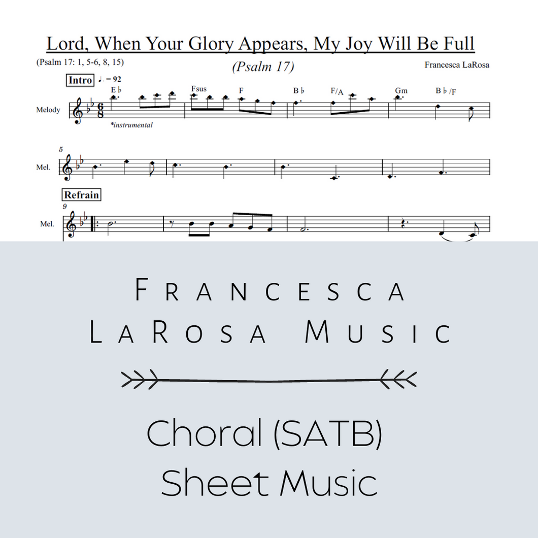 Psalm 17 - Lord, When Your Glory Appears, My Joy Will Be Full (Choir SATB Metered Verses)