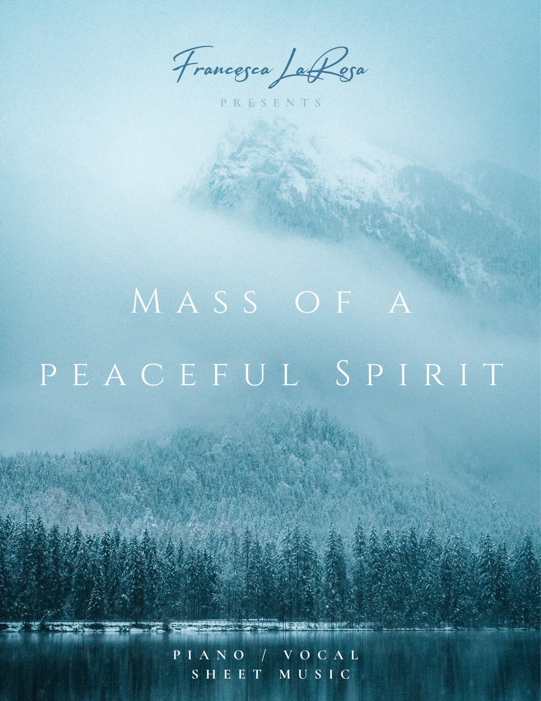Mass of a Peaceful Spirit (Piano / Vocal)