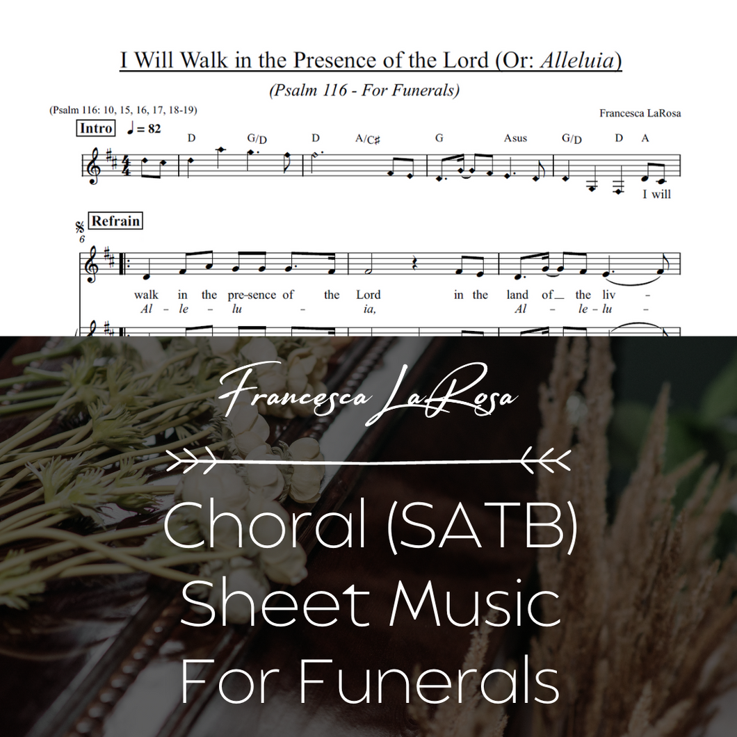 Psalm 116 - I Will Walk in the Presence of the Lord (For Funerals) (Choir SATB Metered Verses)