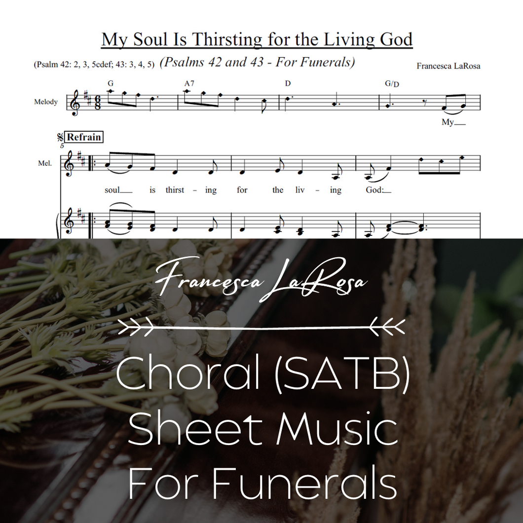 Psalms 42 and 43 - My Soul Is Thirsting for the Living God (For Funerals) (Choir SATB Metered Verses)