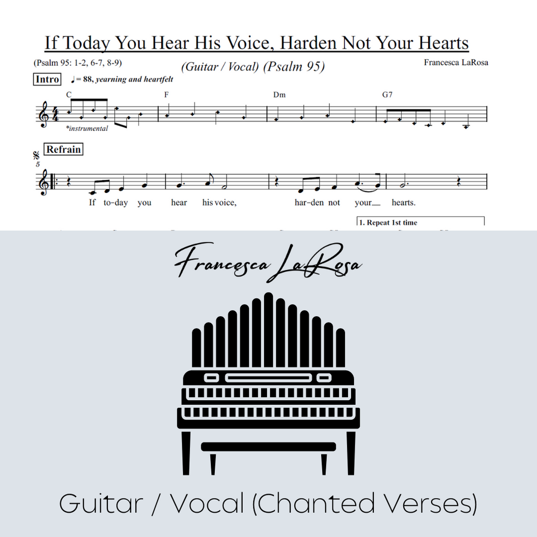 Psalm 95 - If Today You Hear His Voice, Harden Not Your Hearts (Guitar / Vocal Chanted Verses)