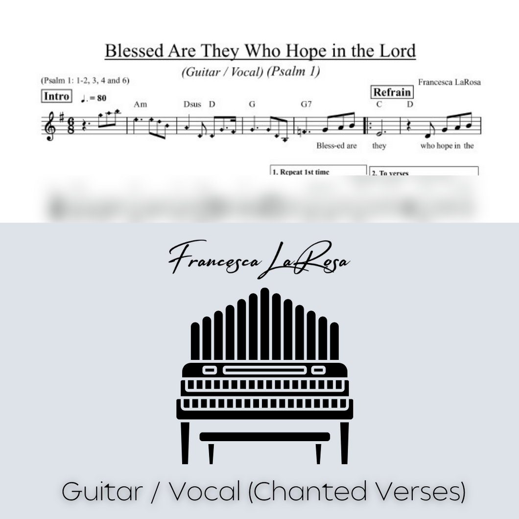 Psalm 1 - Blessed Are They Who Hope in the Lord (Guitar / Vocal Chanted Verses)