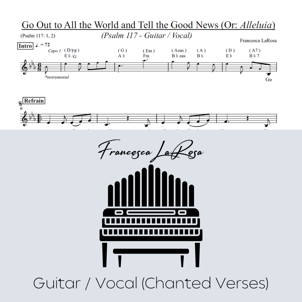 Psalm 117 - Go Out to All the World and Tell the Good News (Guitar / Vocal Chanted Verses)