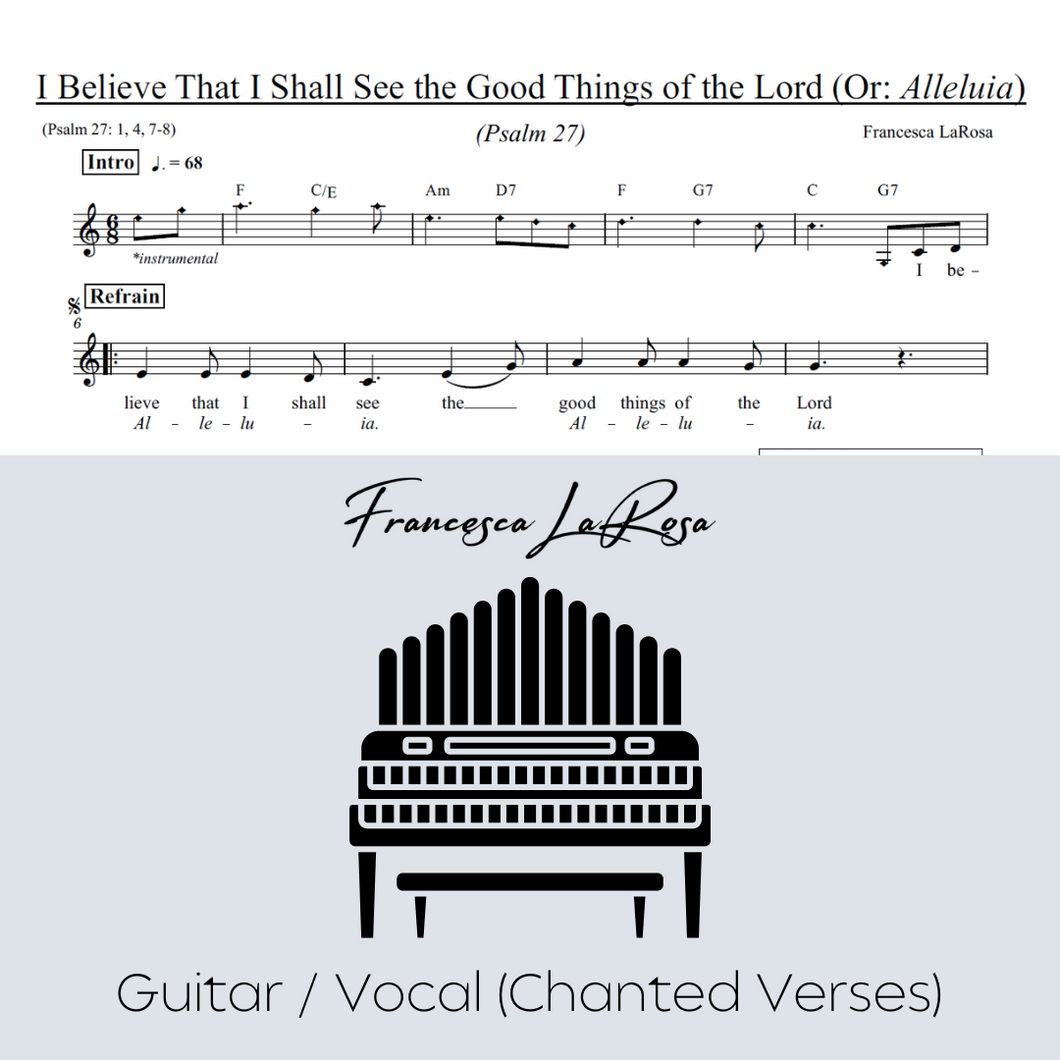 Psalm 27 - I Believe That I Shall See the Good Things of the Lord (7th Sun. of Easter) (Guitar / Vocal Chanted Verses)