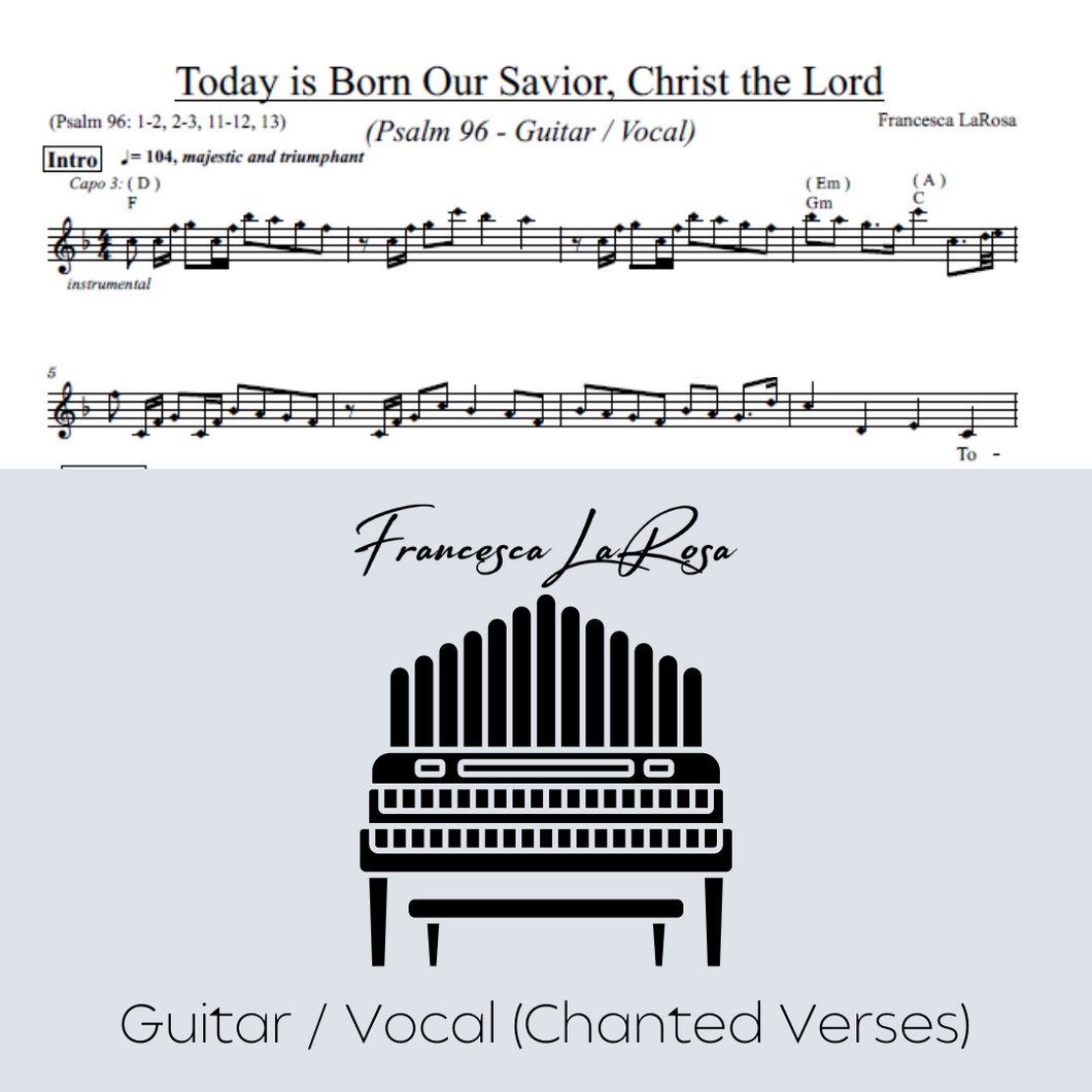 Psalm 96 - Today is Born Our Savior, Christ the Lord (Guitar / Vocal Chanted Verses)