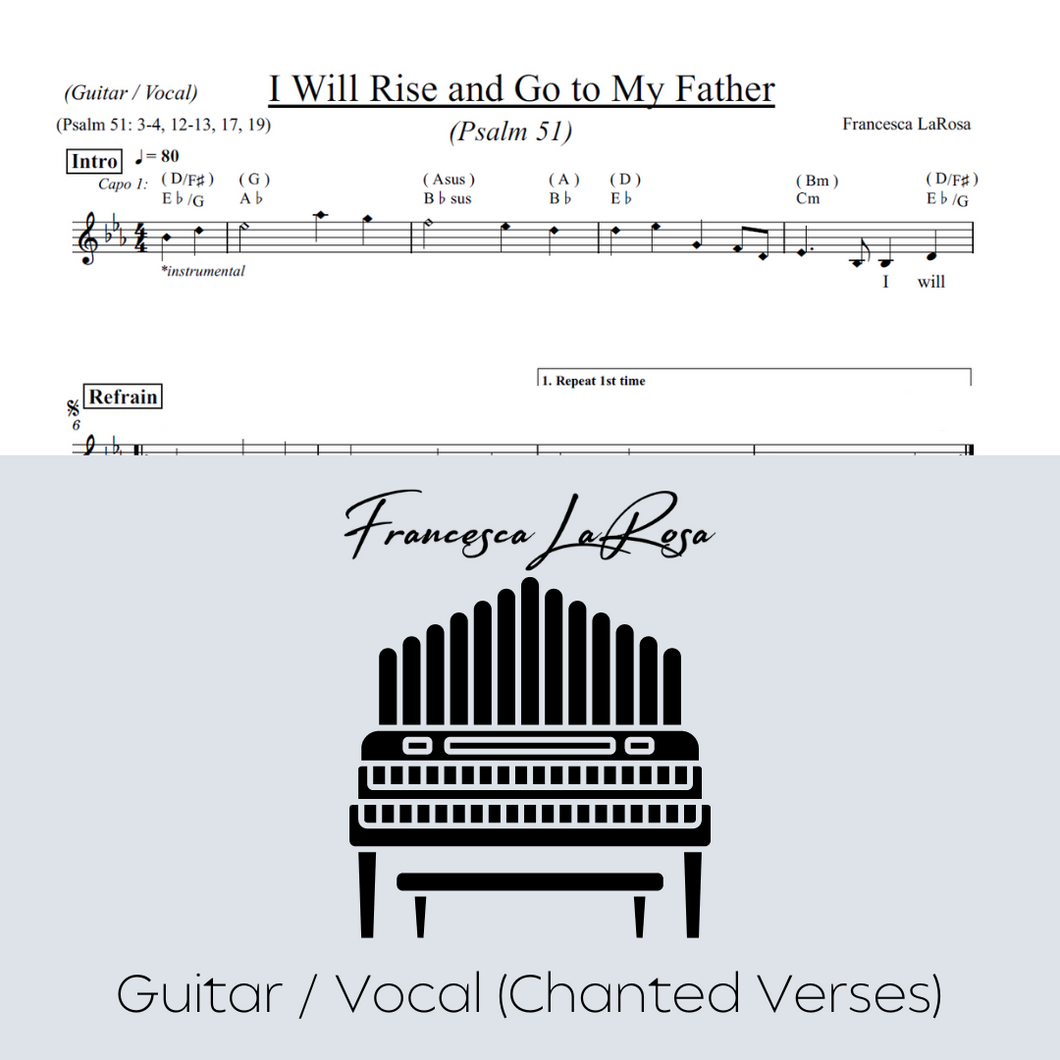 Psalm 51 - I Will Rise and Go to My Father (Guitar / Vocal Chanted Verses)