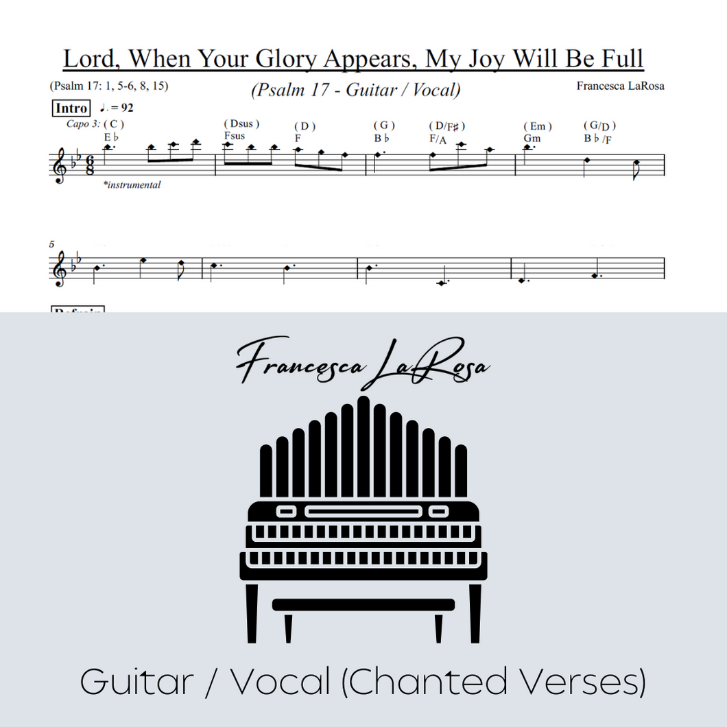 Psalm 17 - Lord, When Your Glory Appears, My Joy Will Be Full (Guitar / Vocal Chanted Verses)