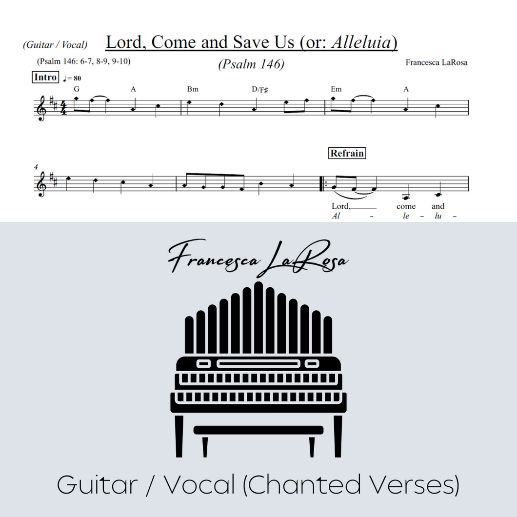 Psalm 146 - Lord, Come and Save Us (or: Alleluia) (Guitar / Vocal Chanted Verses)