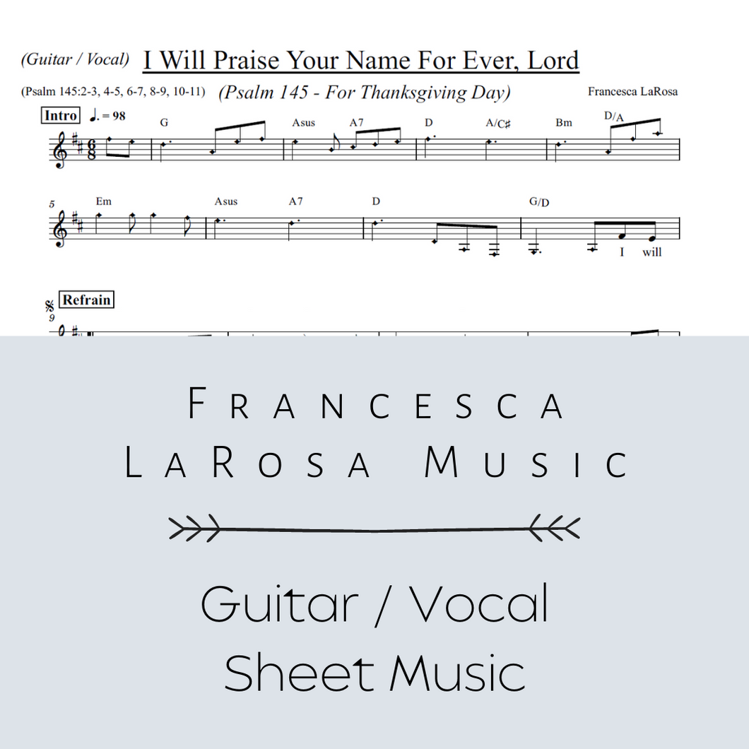 Psalm 145 - I Will Praise Your Name For Ever, Lord (For Thanksgiving Day) (Guitar / Vocal Metered)