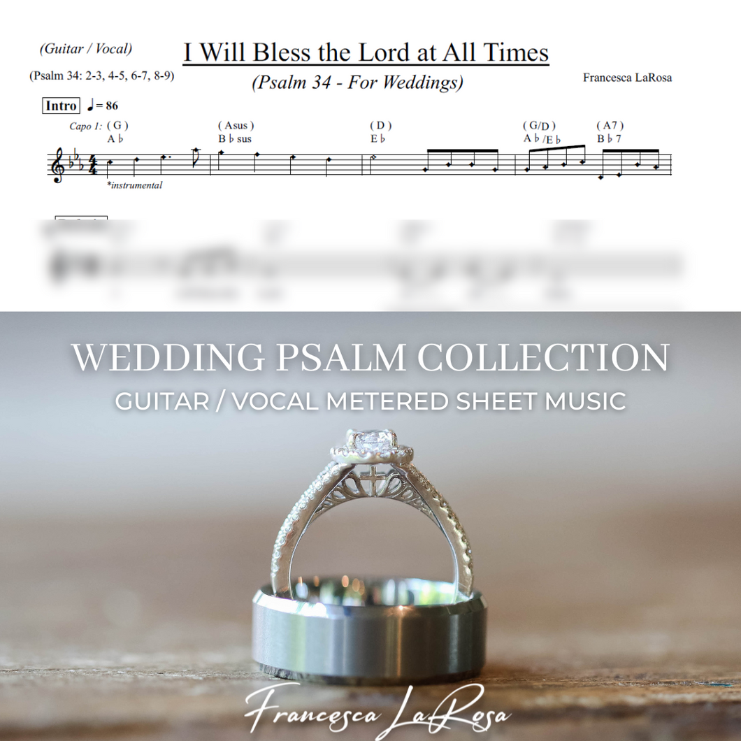 Psalm 34 - I Will Bless the Lord at All Times (Guitar / Vocal Metered Verses) (Wedding Version)