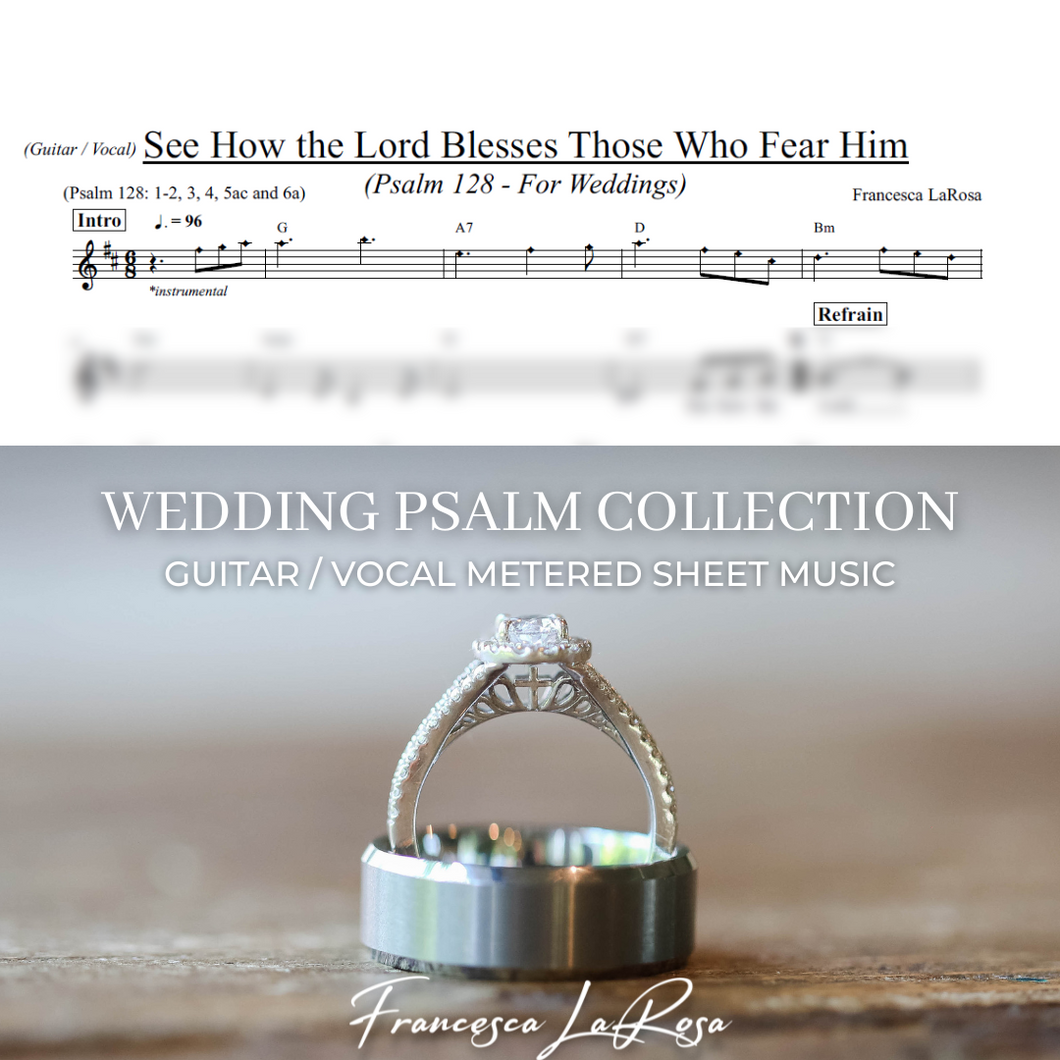 Psalm 128 - See How the Lord Blesses Those Who Fear Him (Guitar / Vocal Metered Verses) (Wedding Version)