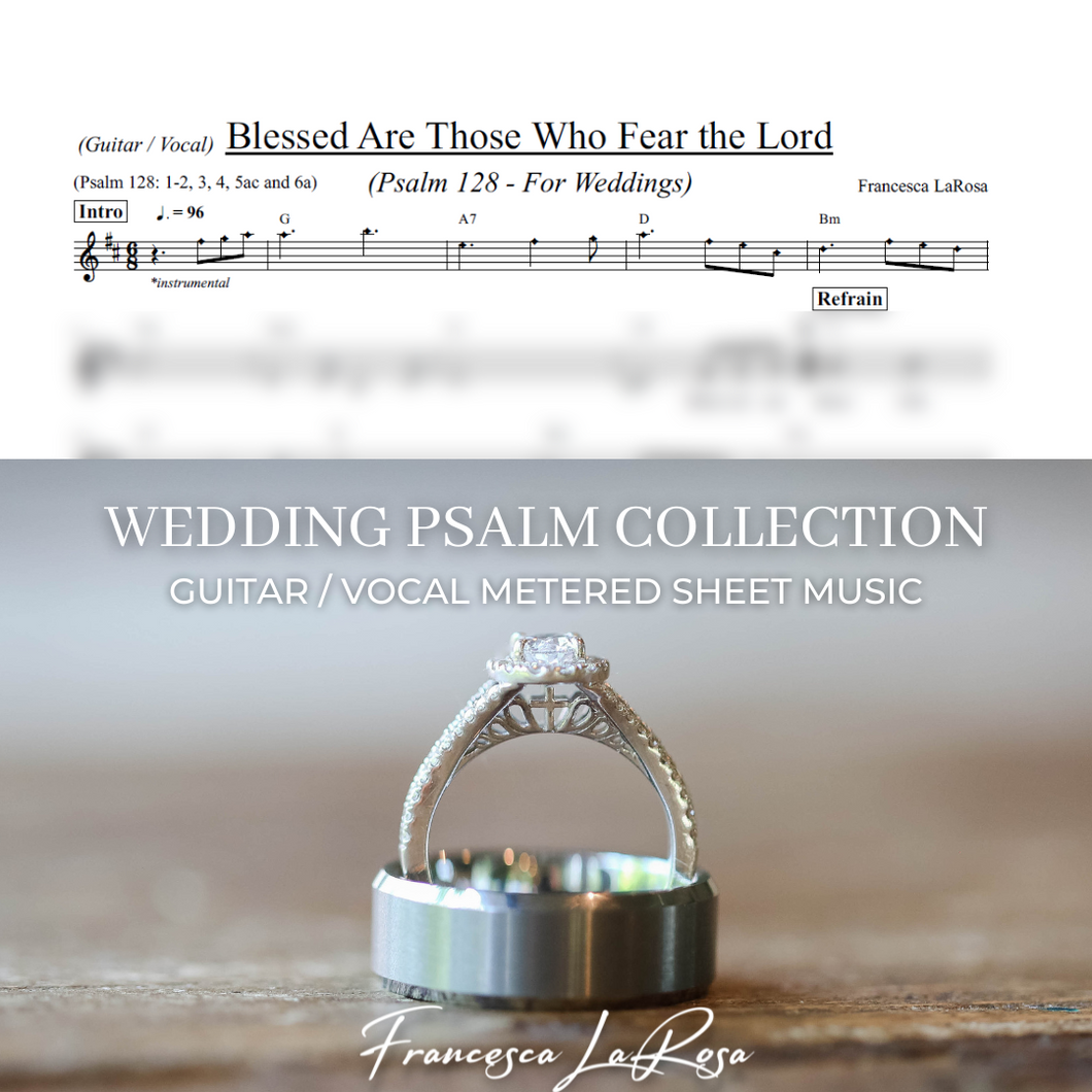 Psalm 128 - Blessed Are Those Who Fear the Lord (Guitar / Vocal Metered Verses) (Wedding Version)