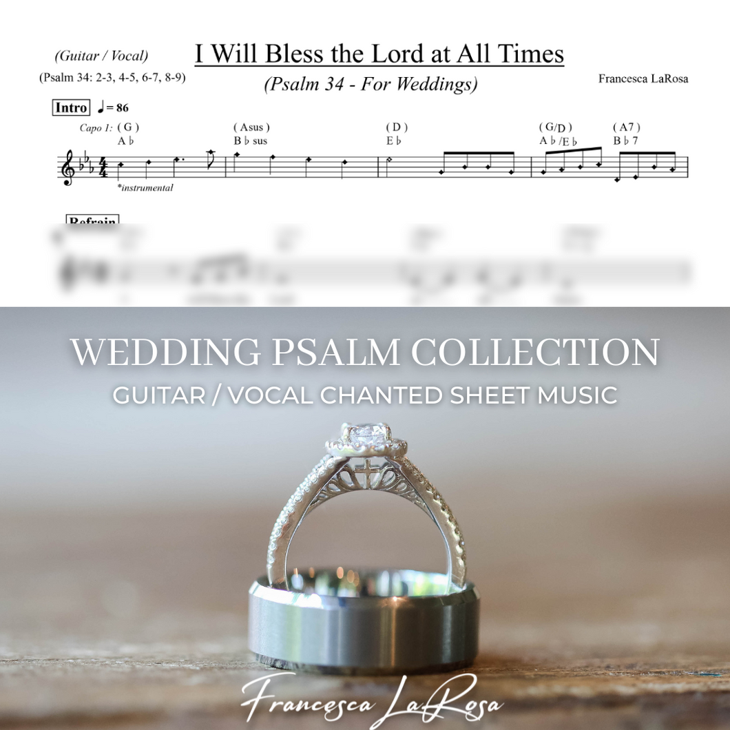 Psalm 34 - I Will Bless the Lord at All Times (Guitar / Vocal Chanted Verses) (Wedding Version)