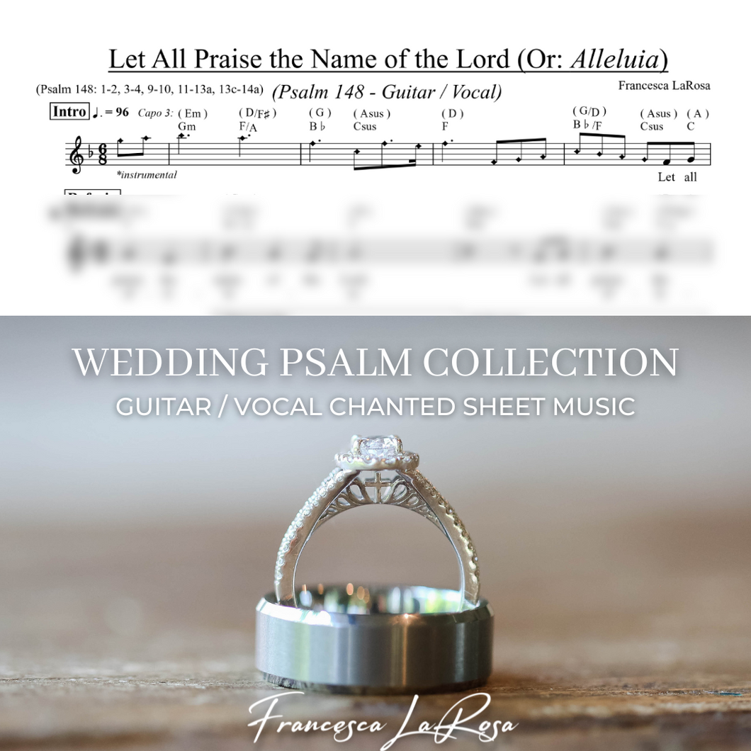 Psalm 148 - Let All Praise the Name of the Lord (Guitar / Vocal Chanted Verses) (Wedding Version)