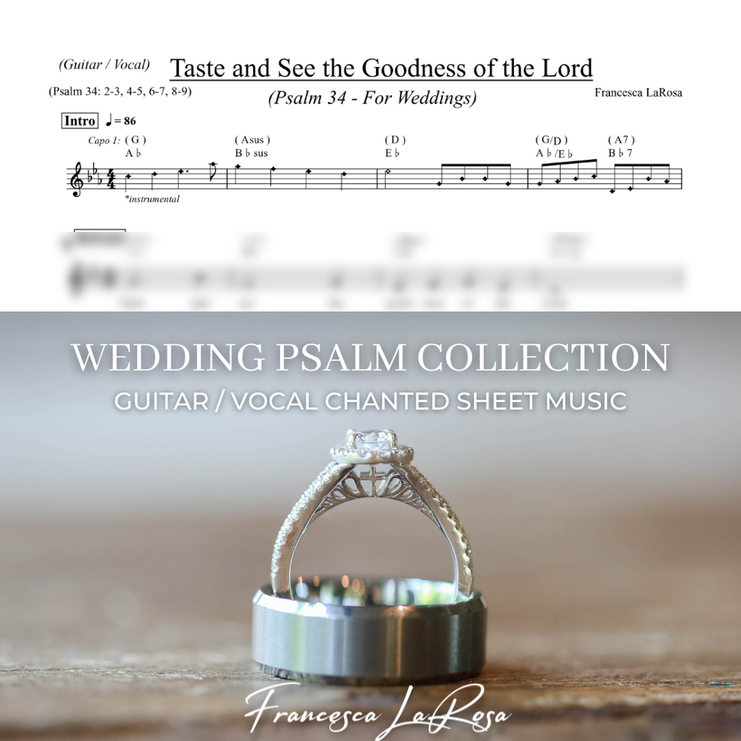 Psalm 34 - Taste and See the Goodness of the Lord (Guitar / Vocal Chanted Verses) (Wedding Version)