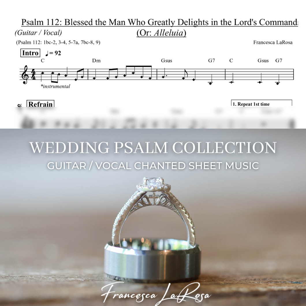 Psalm 112 - Blessed the Man Who Greatly Delights (Guitar / Vocal Chanted Verses) (Wedding Version)
