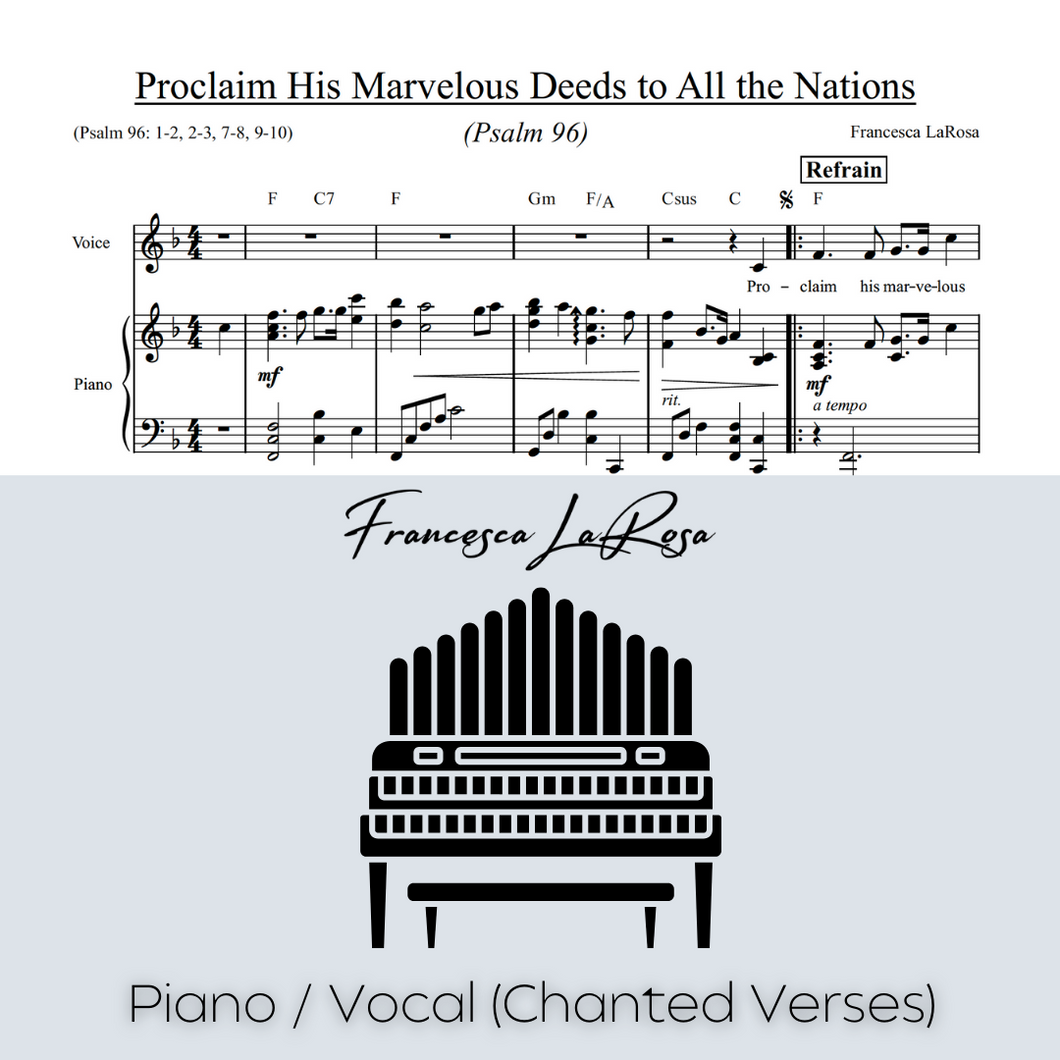 Psalm 96 - Proclaim His Marvelous Deeds to All the Nations (Piano / Vocal Chanted Verses)