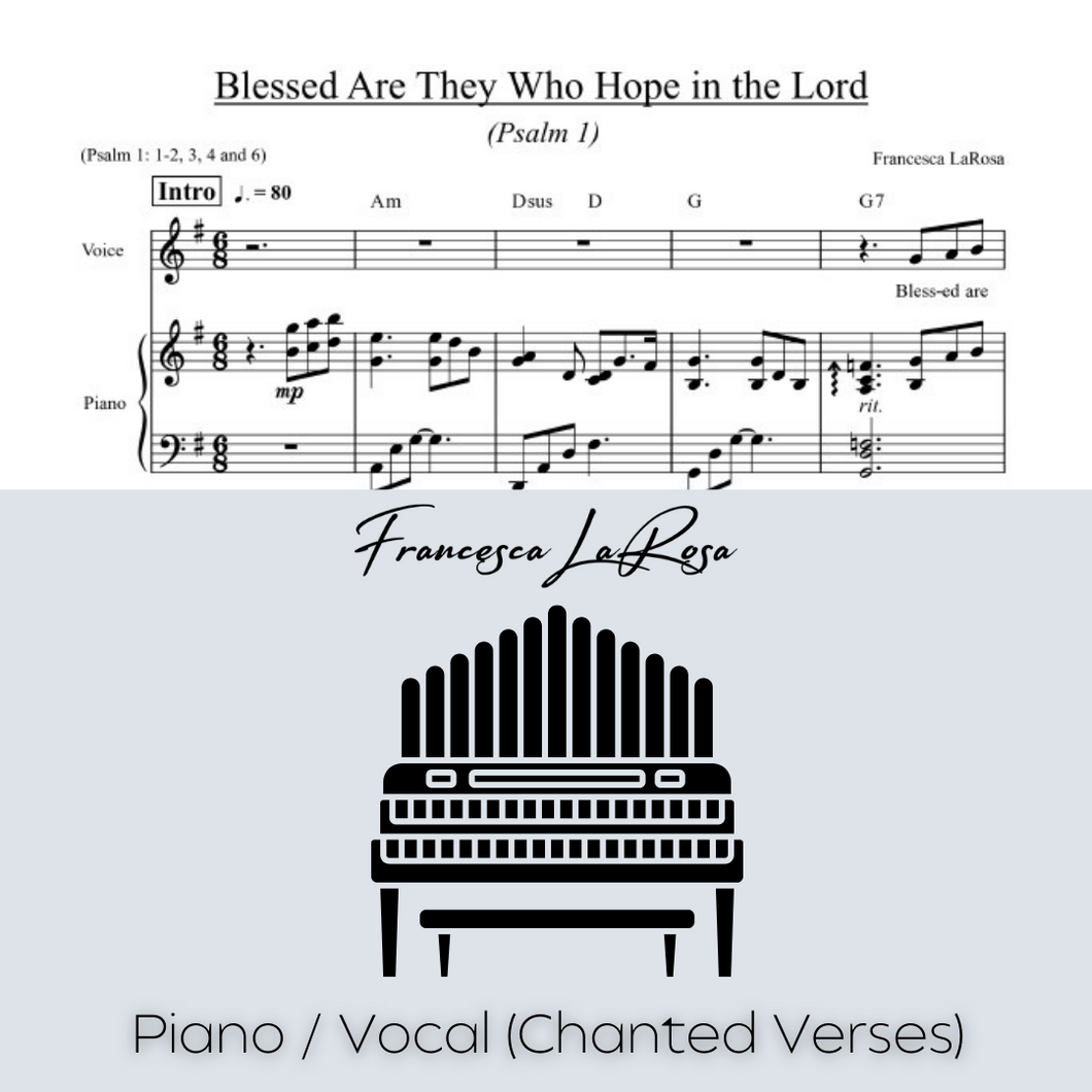 Psalm 1 - Blessed Are They Who Hope in the Lord (Piano / Vocal Chanted Verses)