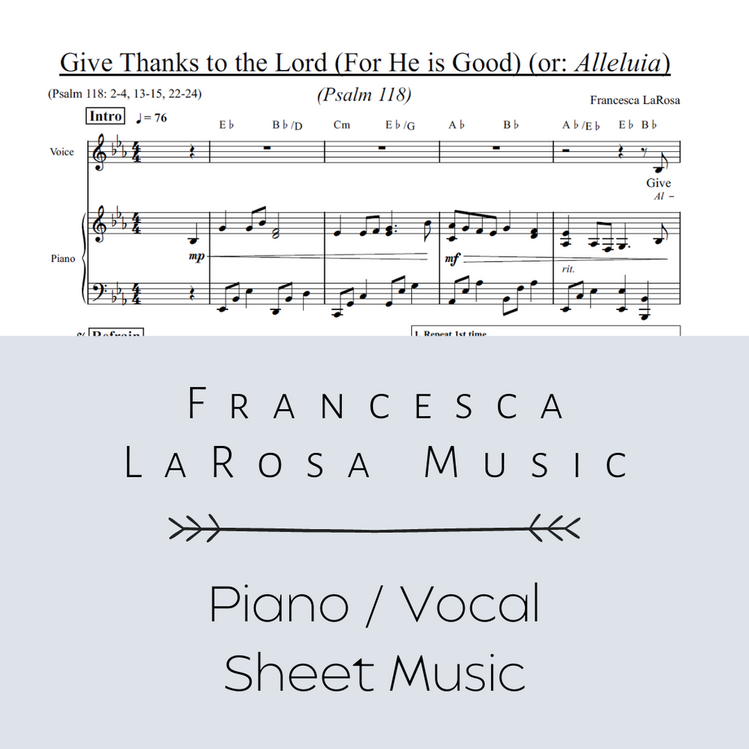 Psalm 118 - Give Thanks To The Lord (For He Is Good) (Piano / Vocal Metered Verses)