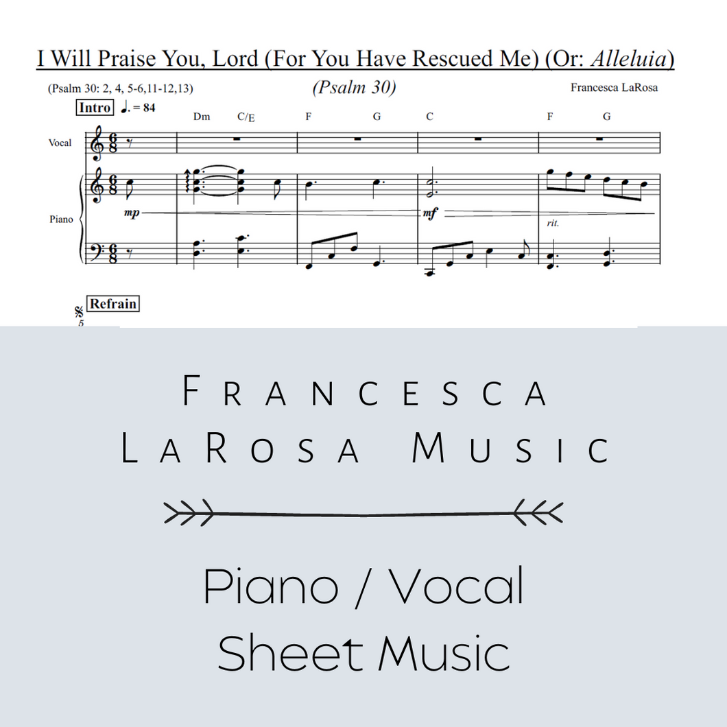 Psalm 30 - I Will Praise You, Lord (For You Have Rescued Me) (Piano / Vocal Metered Verses)