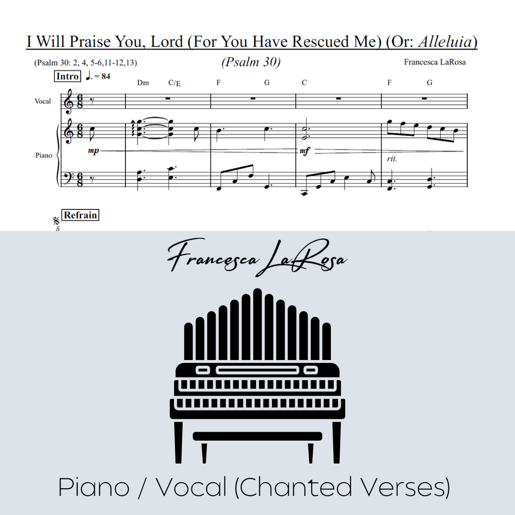Psalm 30 - I Will Praise You, Lord (For You Have Rescued Me) (Piano / Vocal Chanted Verses)