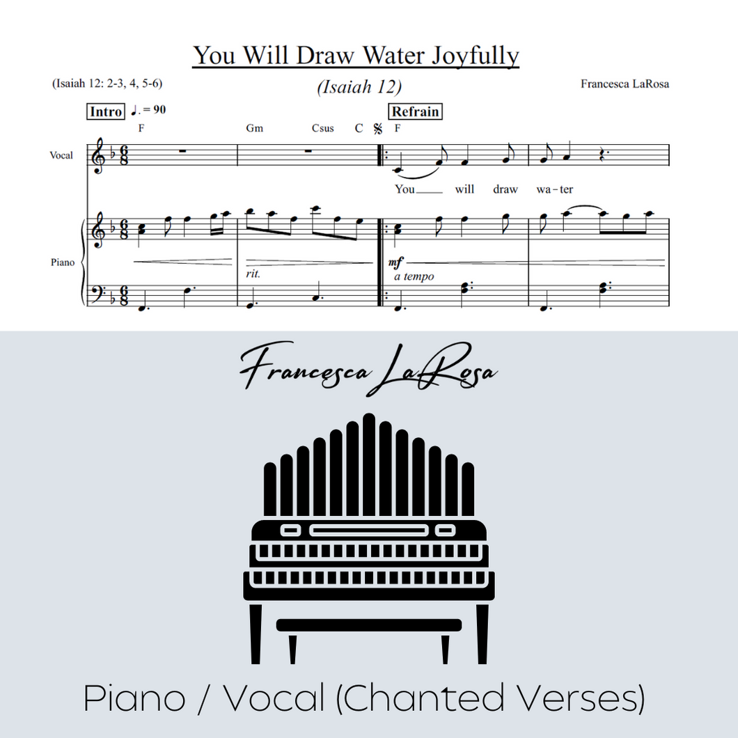 Isaiah 12 - You Will Draw Water Joyfully (Piano / Vocal Chanted Verses)