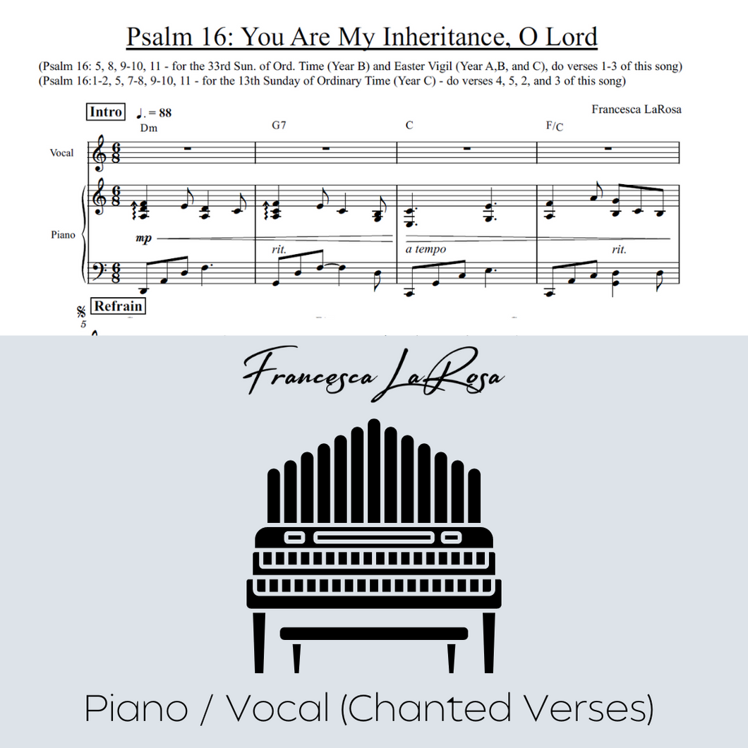 Psalm 16 - You Are My Inheritance, O Lord (Piano / Vocal Chanted Verses)